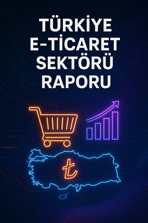 turkiye-e-ticaret-sektoru-raporu