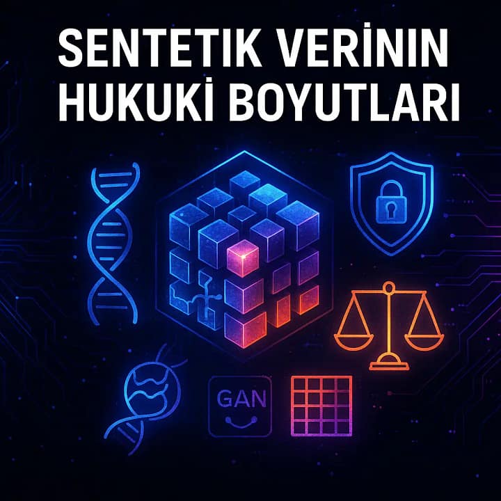sentetik-verinin-hukuki-boyutlari